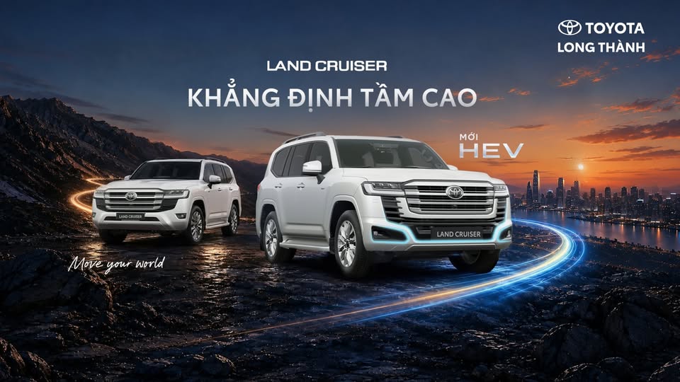 🔥 LAND CRUISER HEV – KHẲNG ĐỊNH TẦM CAO